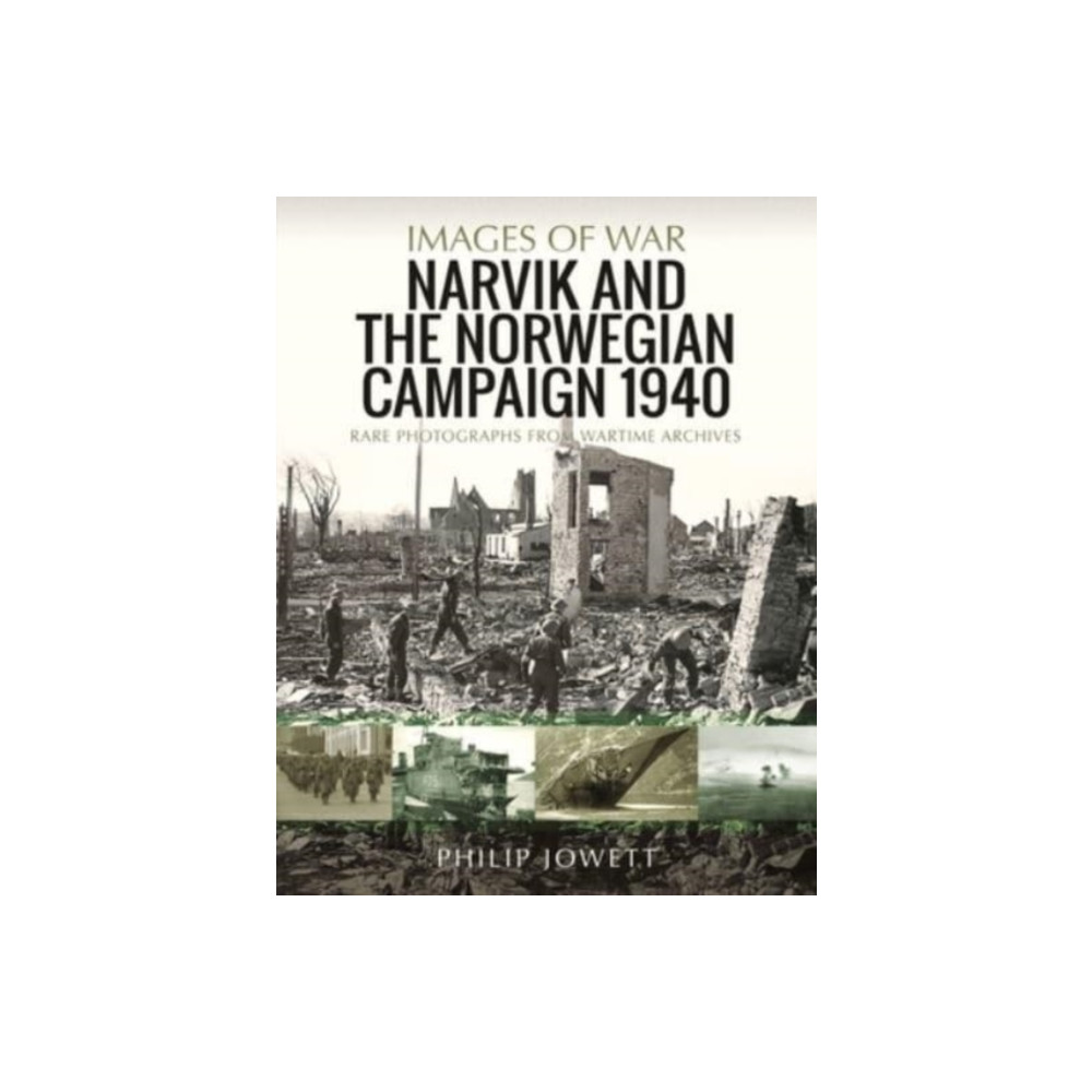 Narvik and the Norwegian Campaign 1940 (häftad, english) Pen & Sword Books Ltd