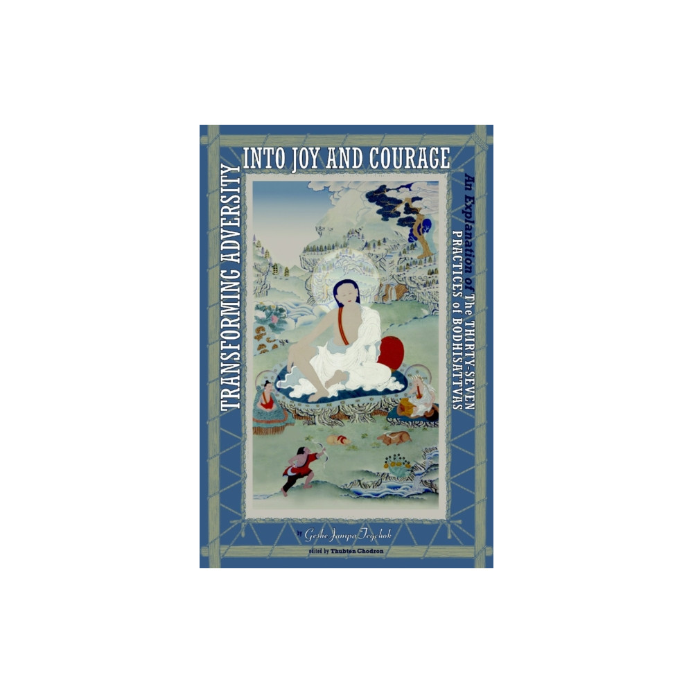 Transforming Adversity into Joy and Courage (häftad, english) Shambhala Publications Inc