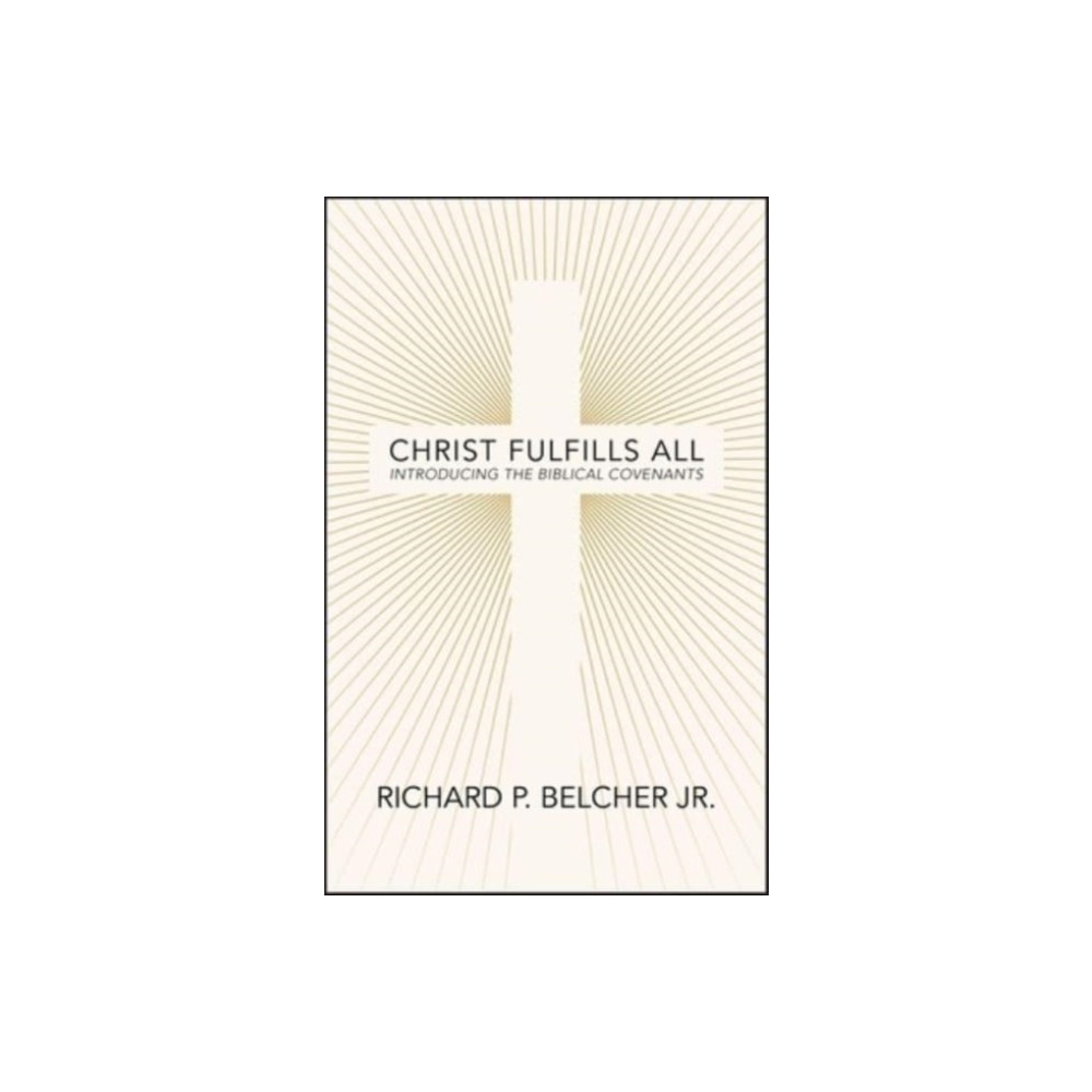 Christ Fulfills All (häftad, english) Christian Focus Publications Ltd