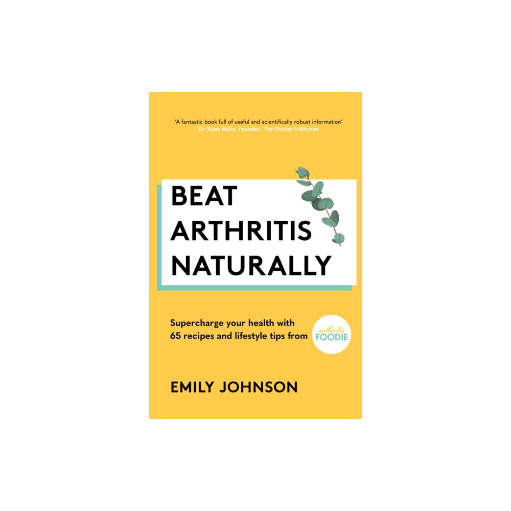 Beat Arthritis Naturally (häftad, english) Hodder & Stoughton