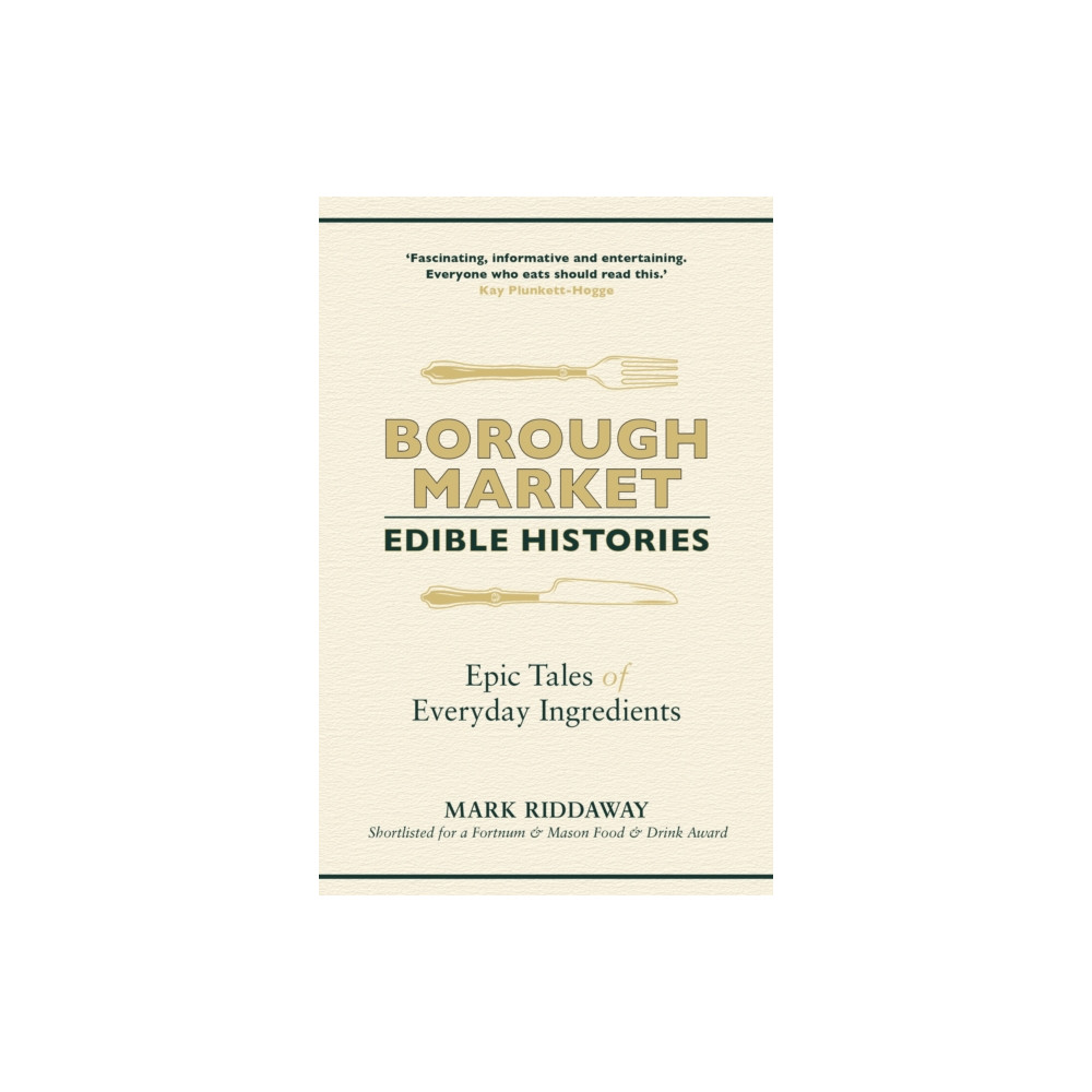 Borough Market: Edible Histories (häftad, english) Hodder & Stoughton