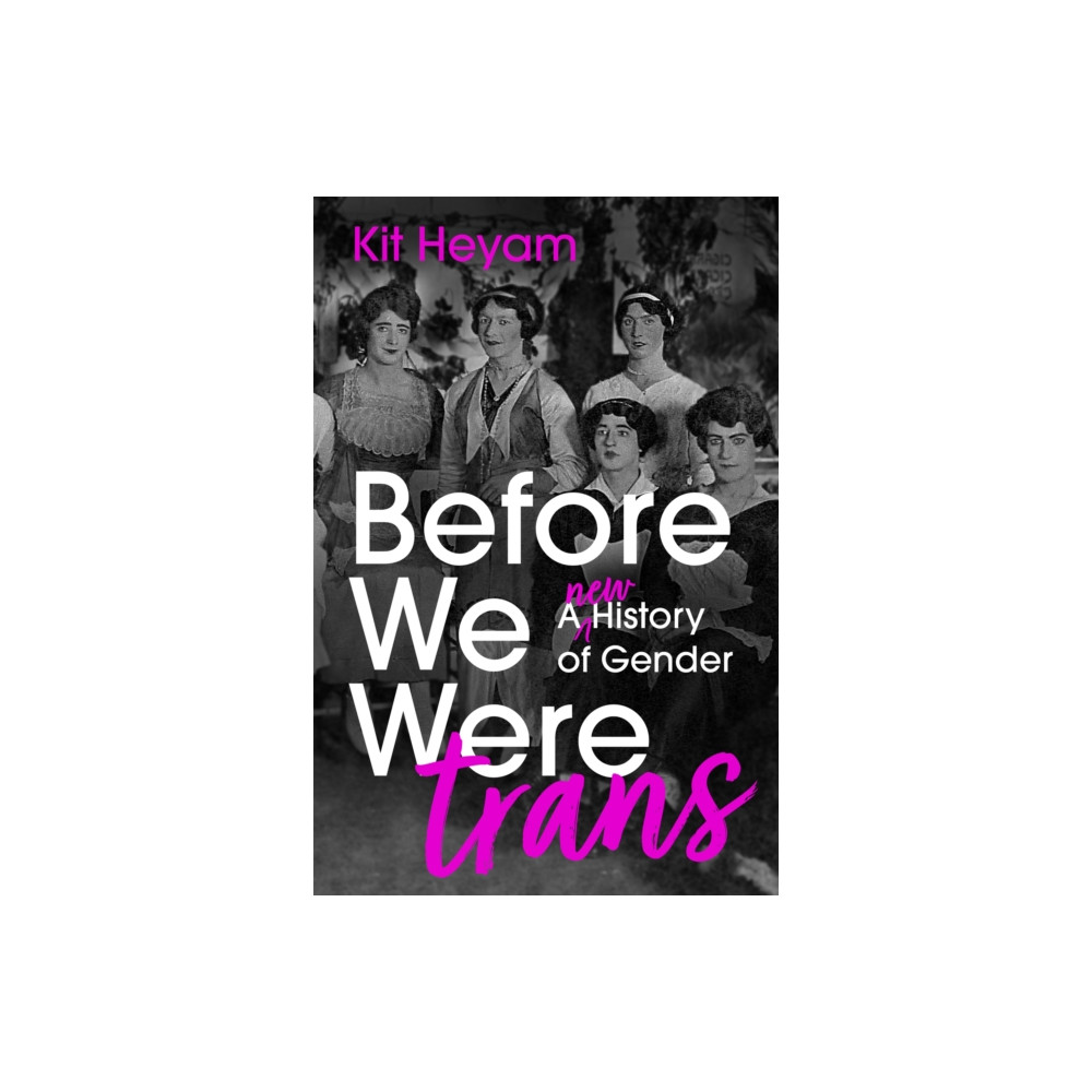 Before We Were Trans (inbunden, english) John Murray Press