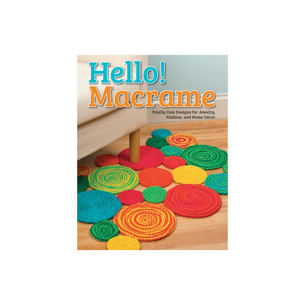 Hello! Macrame (häftad, english) Design Originals