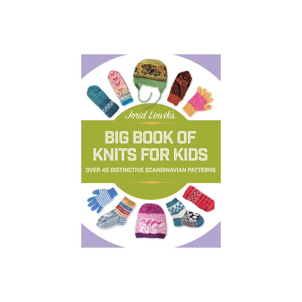 Jorid Linvik's Big Book of Knits for Kids (inbunden, english) Trafalgar Square