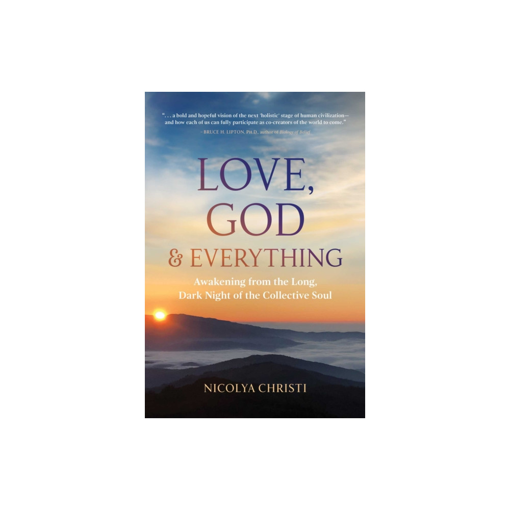 Love, God, and Everything (häftad, english) Inner Traditions Bear and Company