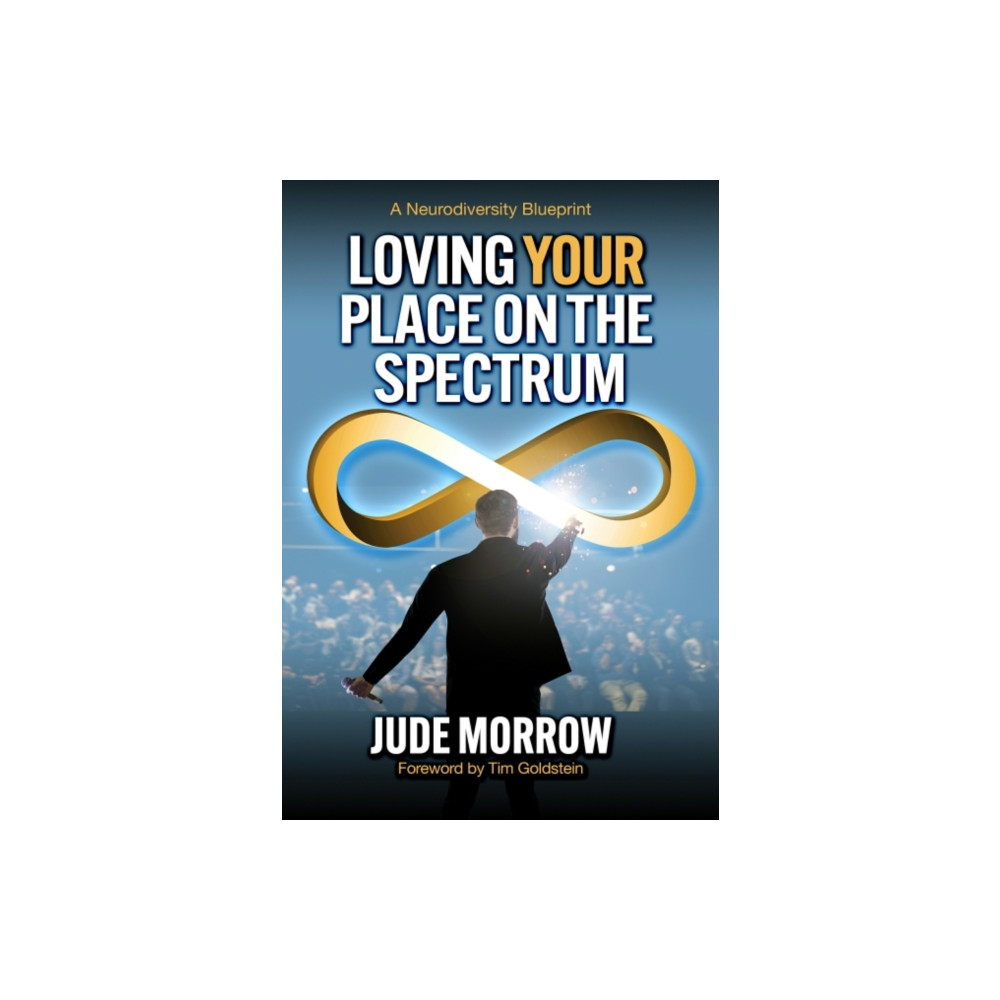 Loving Your Place on the Spectrum (häftad, english) Beyond Words Publishing