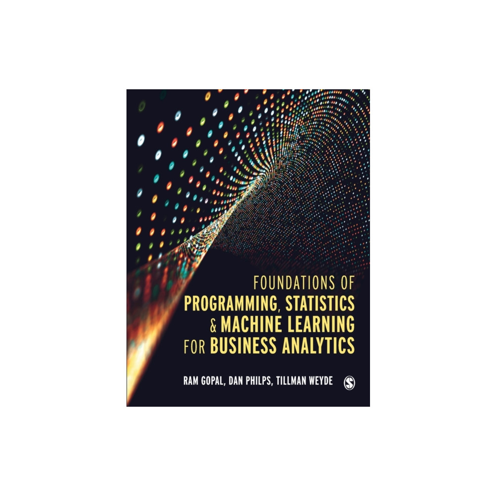 Foundations of Programming, Statistics, and Machine Learning for Business Analytics (häftad, eng)