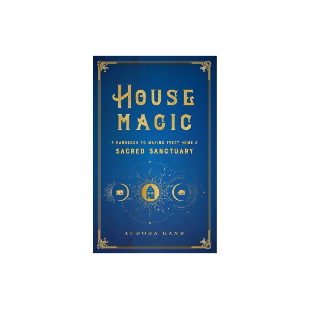 House Magic (inbunden, english) Quarto Publishing Group USA Inc