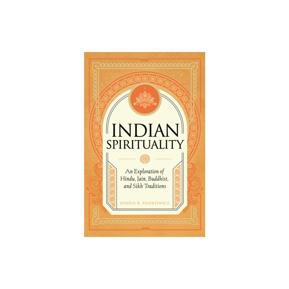 Indian Spirituality (inbunden, english) Quarto Publishing Group USA Inc