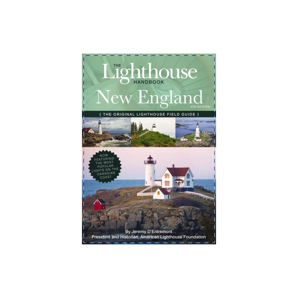 The Lighthouse Handbook New England and Canadian Maritimes (Fourth Edition) (häftad, english) HarperCollins Focus