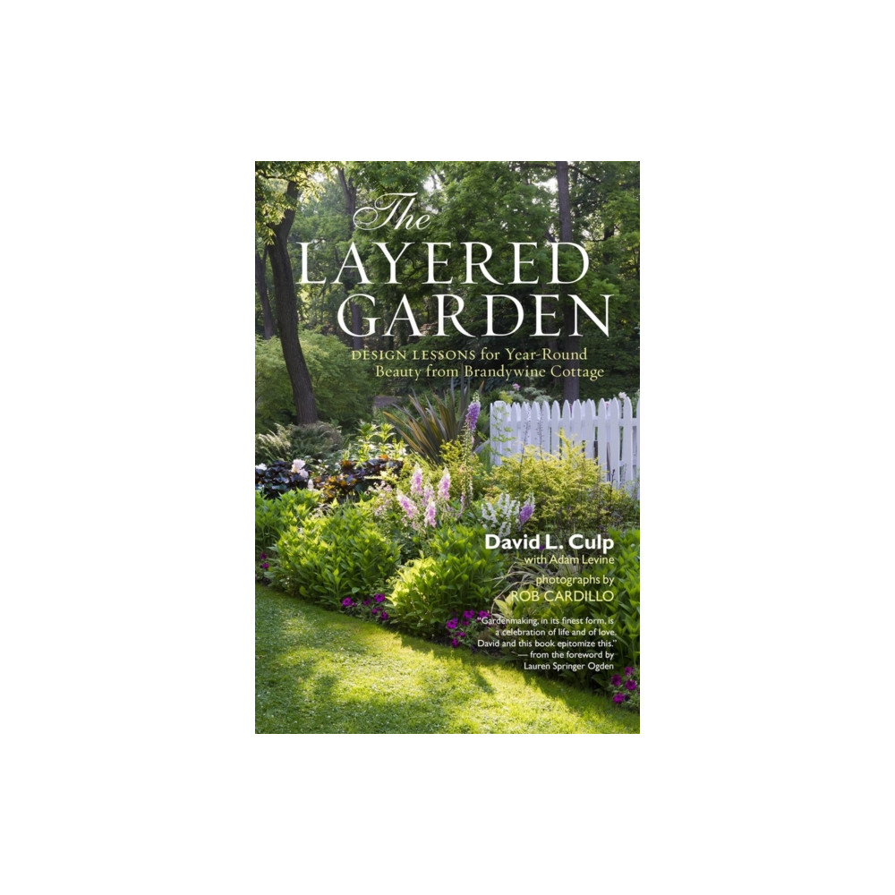 The Layered Garden (inbunden, english) Workman Publishing