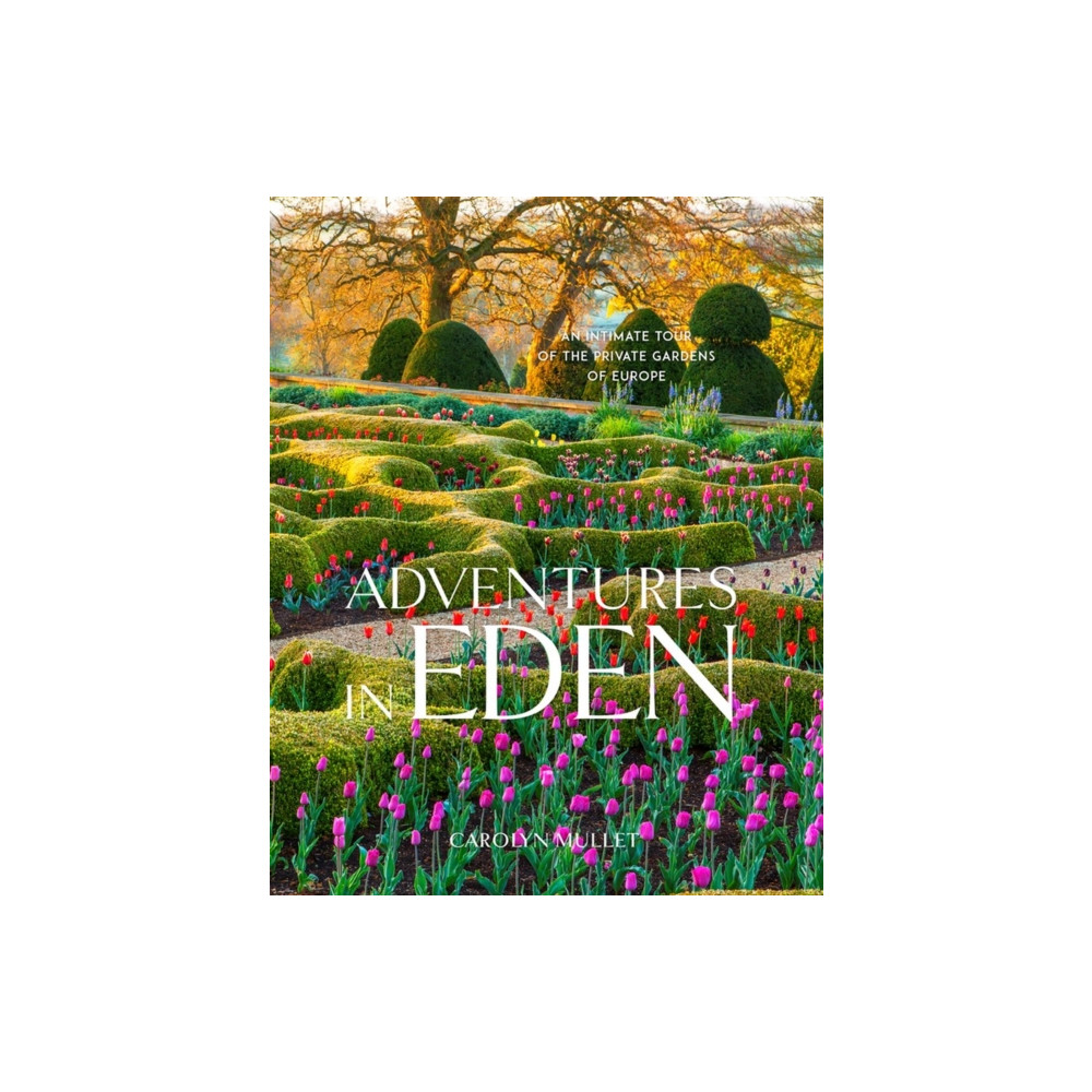Adventures in Eden (inbunden, english) Workman Publishing