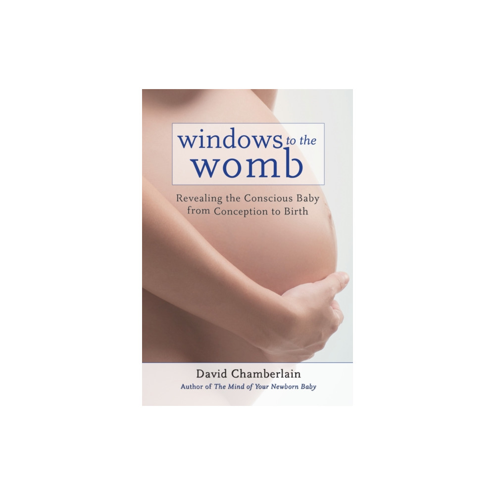 Windows to the Womb (häftad, english) North Atlantic Books,U.S.