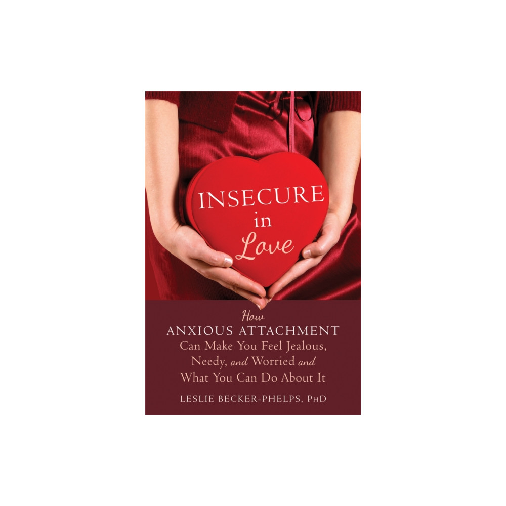 Insecure in Love (häftad, english) New Harbinger Publications