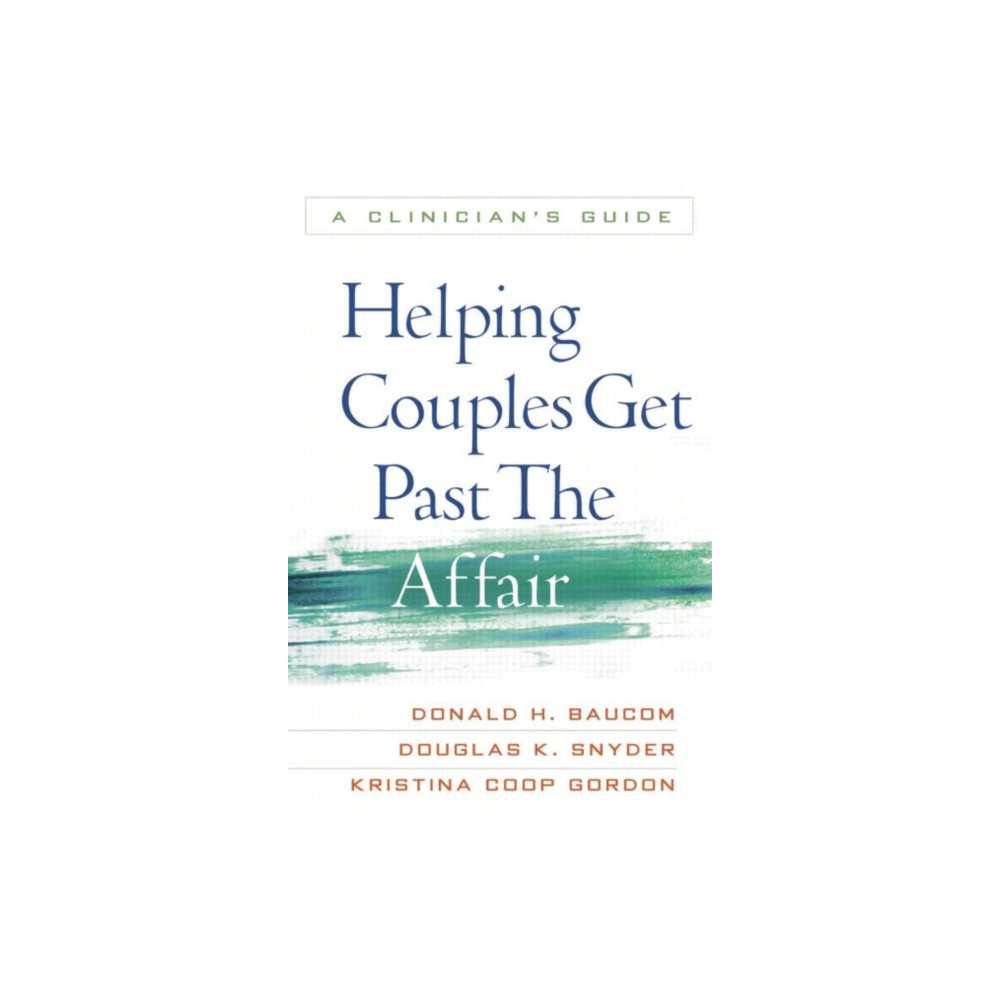 Helping Couples Get Past the Affair (häftad, english) Guilford Publications