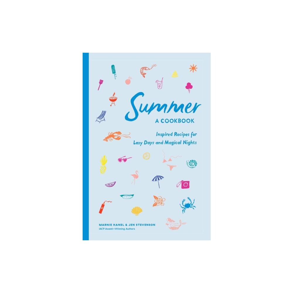 Summer: A Cookbook (inbunden, english) Artisan