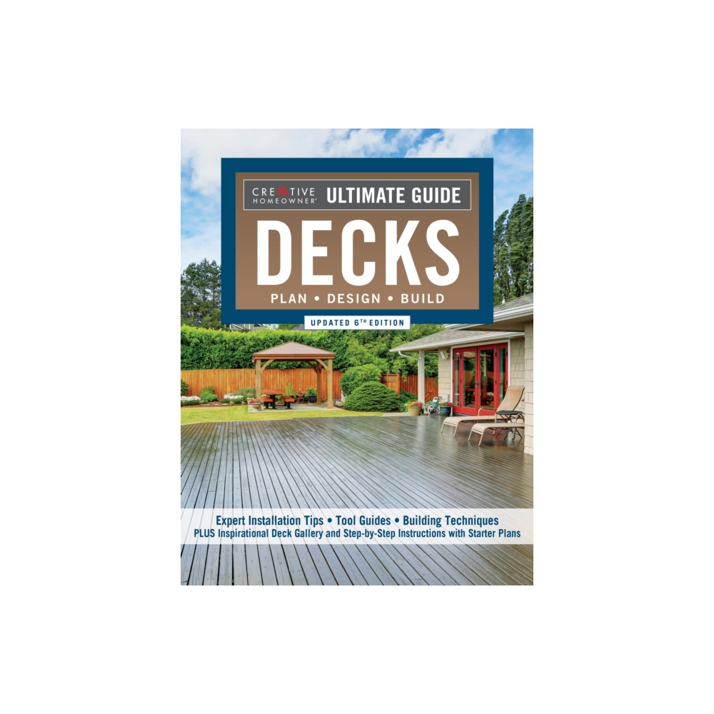 Ultimate Guide: Decks, Updated 6th Edition (häftad, english) Creative Homeowner Press,U.S.
