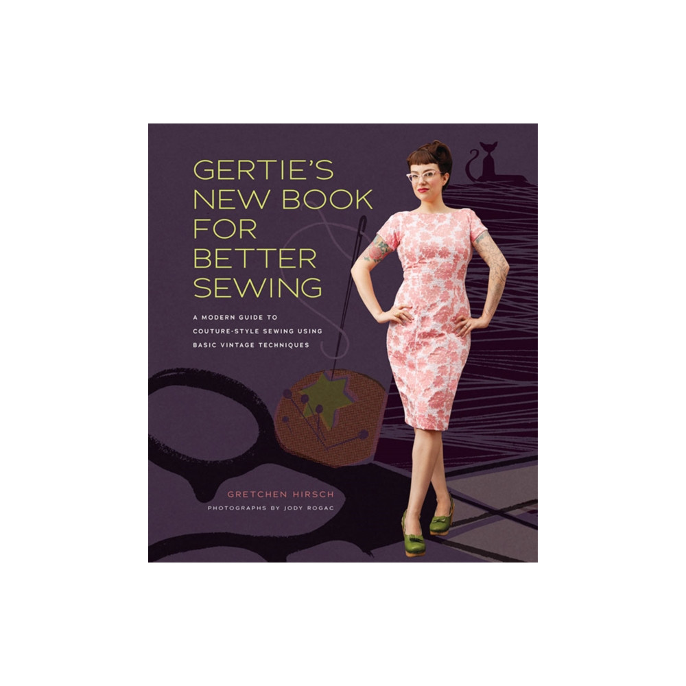 Gertie's New Book for Better Sewing (inbunden, english) Stewart, Tabori & Chang Inc