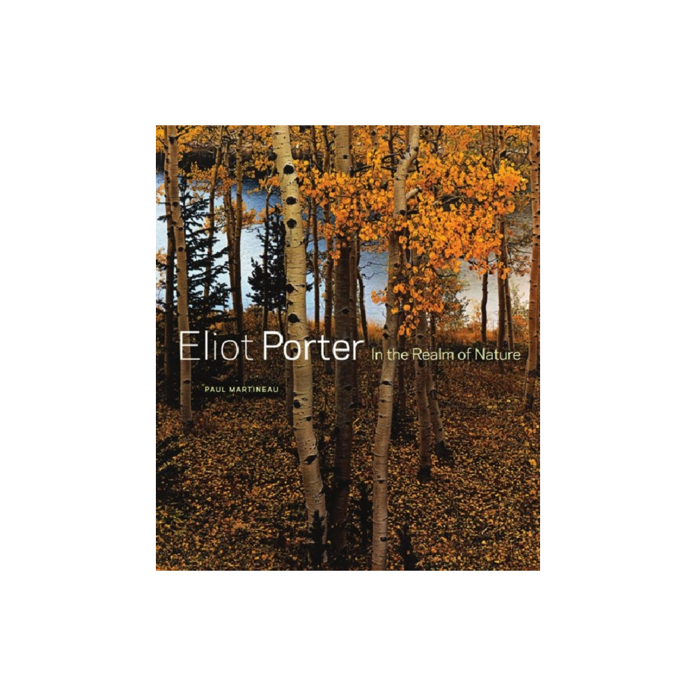 Eliot Porter – In the Realm of Nature (inbunden, english) Getty Trust Publications