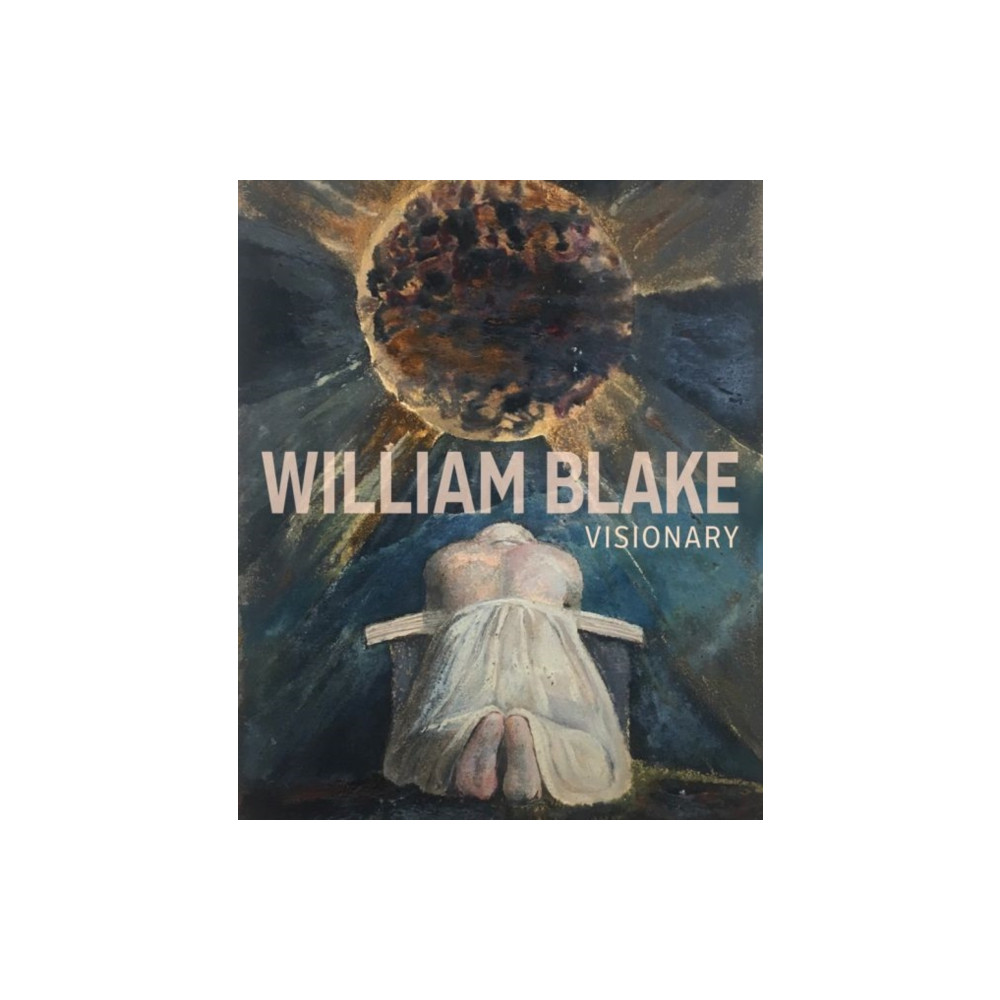 William Blake - Visionary (inbunden, eng)