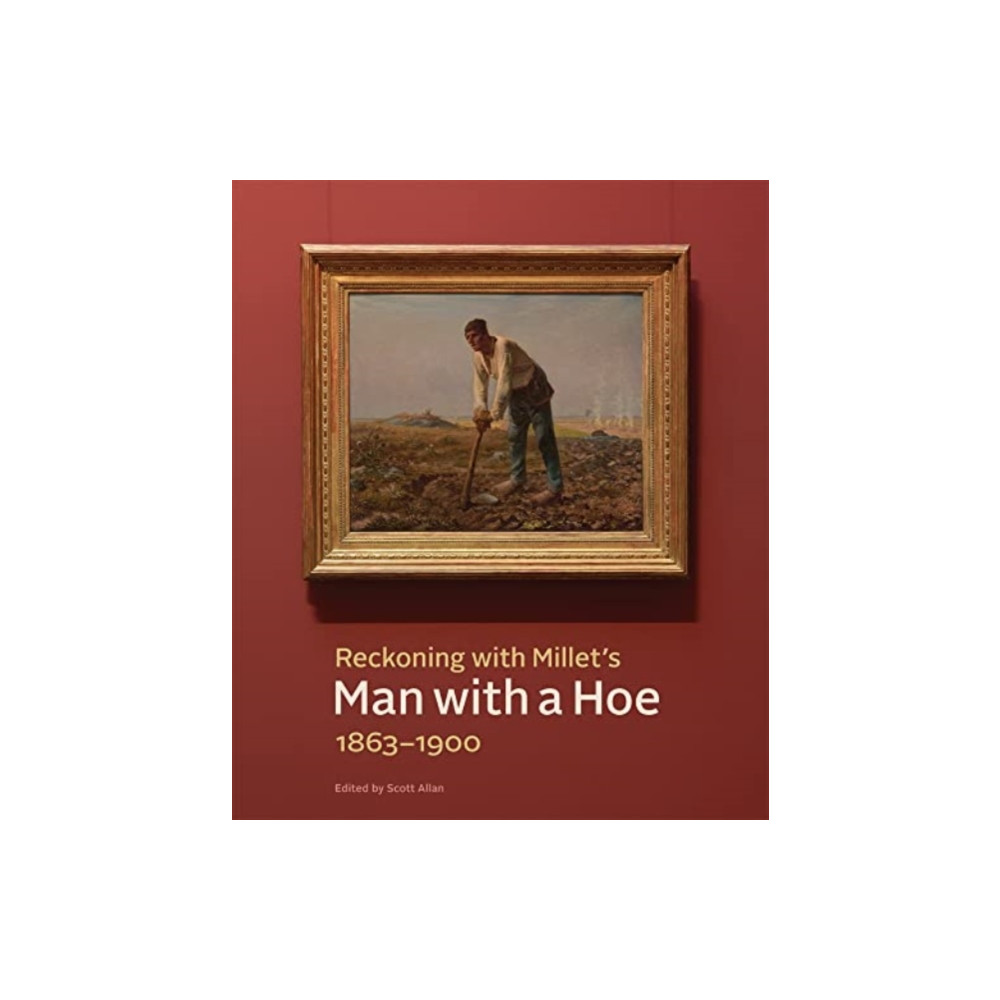 Reckoning with Millet's "Man with a Hoe," 1863–1900 (häftad, eng)