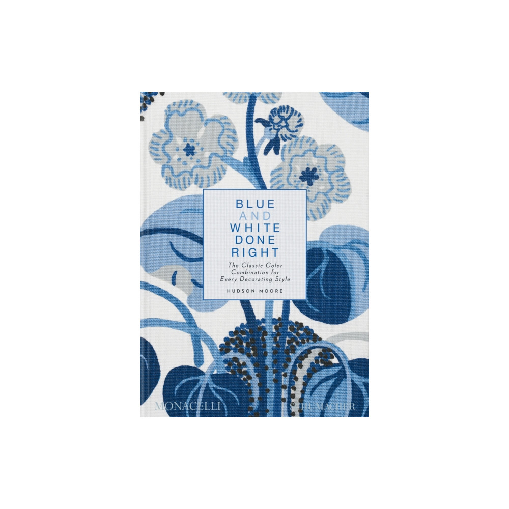 Blue and White Done Right (inbunden, eng)