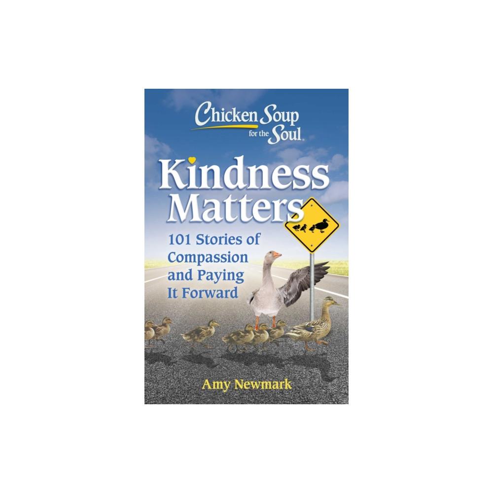 Chicken Soup for the Soul: Kindness Matters (häftad, english) Chicken Soup for the Soul Publishing, LLC