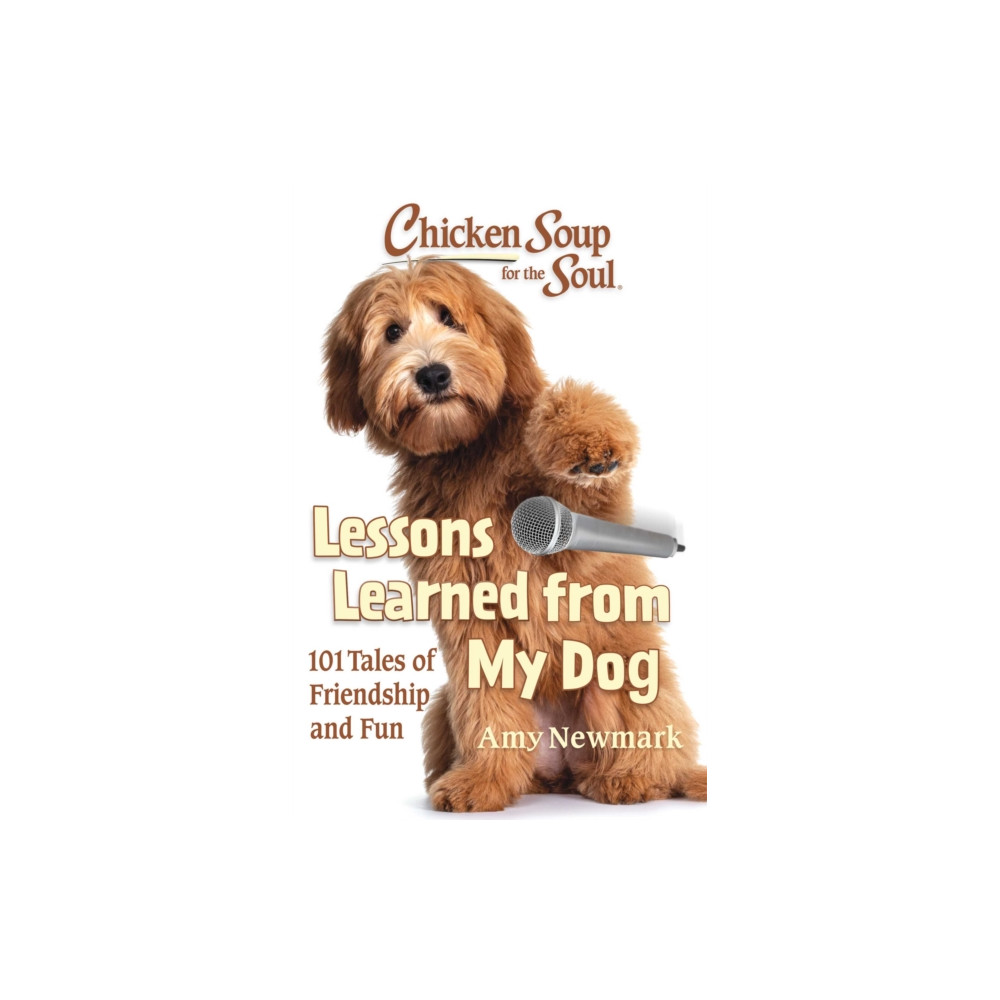 Chicken Soup for the Soul: Lessons Learned from My Dog (häftad, english) Chicken Soup for the Soul Publishing, LLC