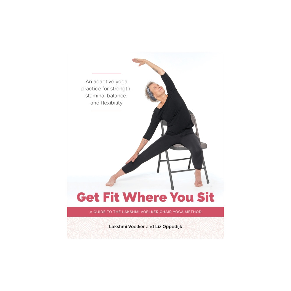 Get Fit Where You Sit (häftad, english) Shambhala Publications Inc