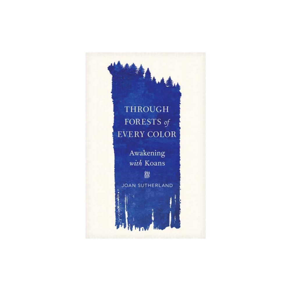 Through Forests of Every Color (häftad, english) Shambhala Publications Inc