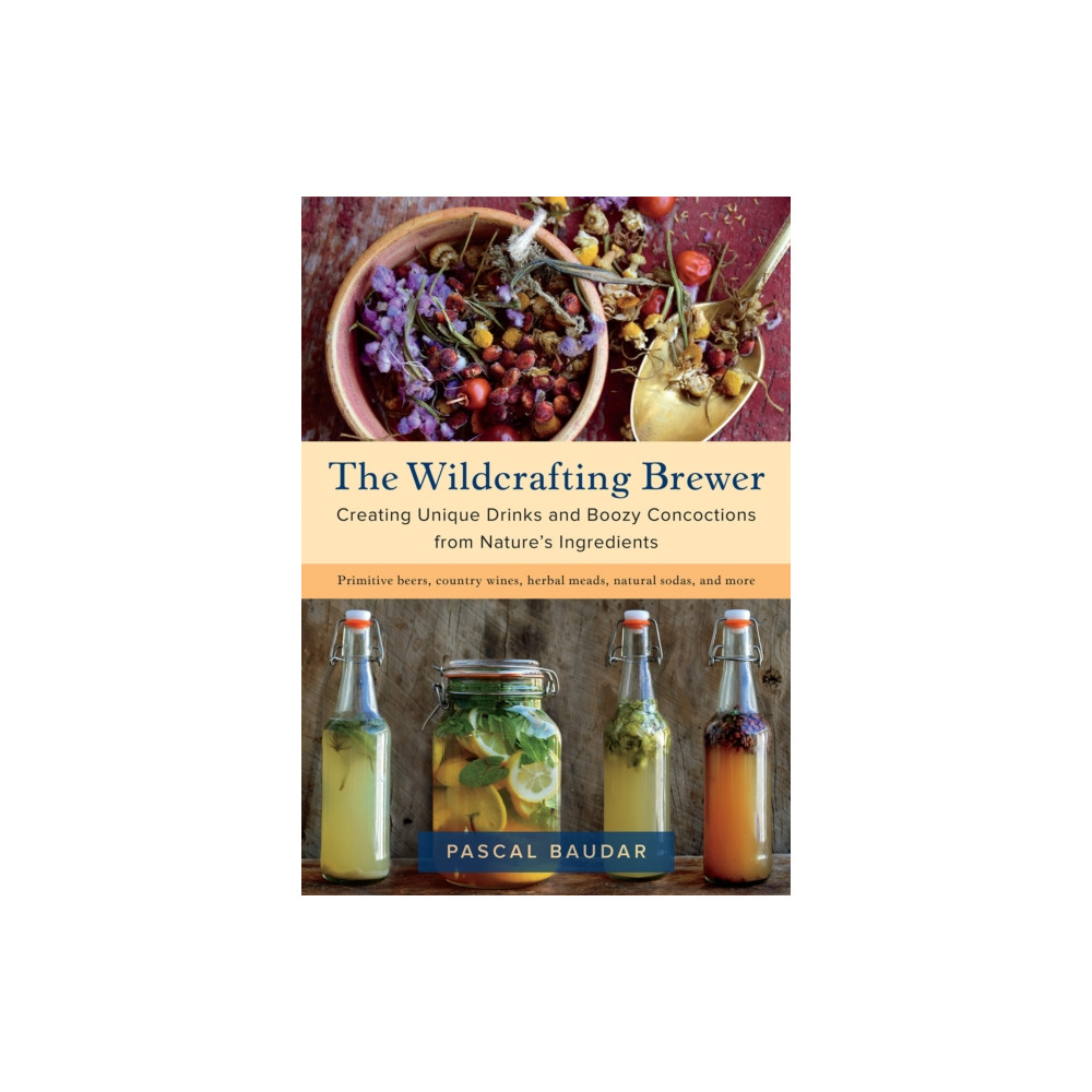 The Wildcrafting Brewer (häftad, english) Chelsea Green Publishing Co