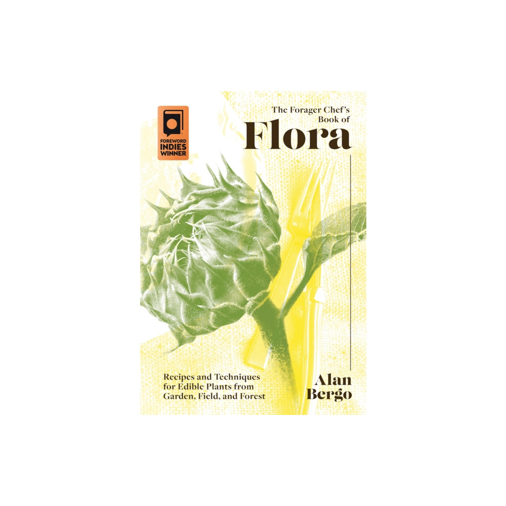 The Forager Chef's Book of Flora (inbunden, english) Chelsea Green Publishing Co