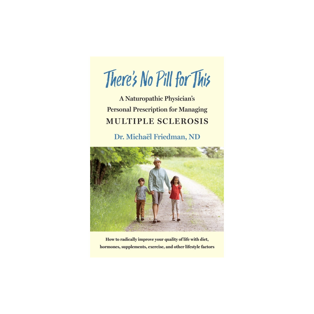 There's No Pill for This (häftad, english) Chelsea Green Publishing Co