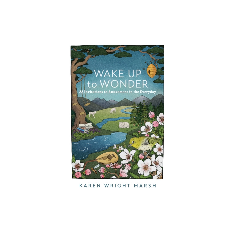 Wake Up to Wonder – 22 Invitations to Amazement in the Everyday (häftad, english) Baker publishing group