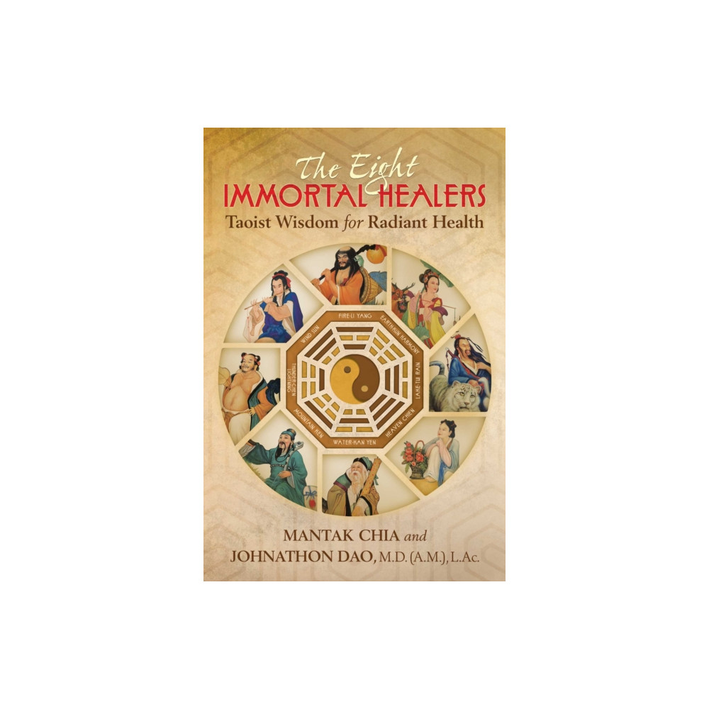 The Eight Immortal Healers (häftad, english) Inner Traditions Bear and Company