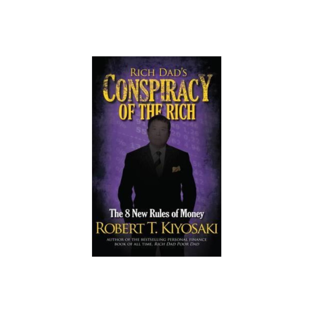 Rich Dad's Conspiracy of the Rich (häftad, english) Plata Publishing