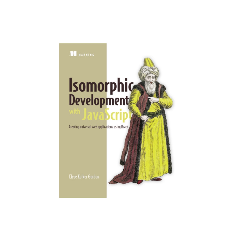 Isomorphic Web Applications (häftad, english) Manning Publications