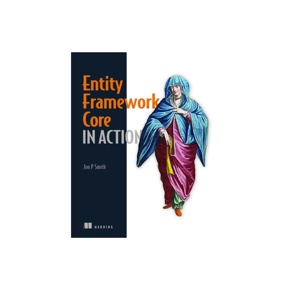 Entity Framework Core in Action (häftad, english) Manning Publications