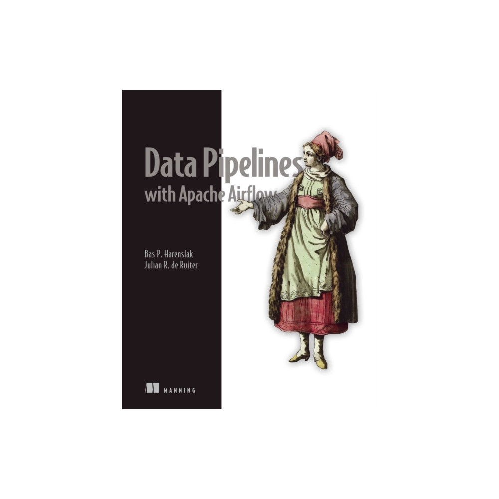Data Pipelines with Apache Airflow (häftad, english) Manning Publications
