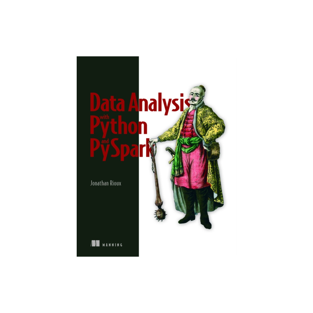 Data Analysis with Python and PySpark (häftad, english) Manning Publications
