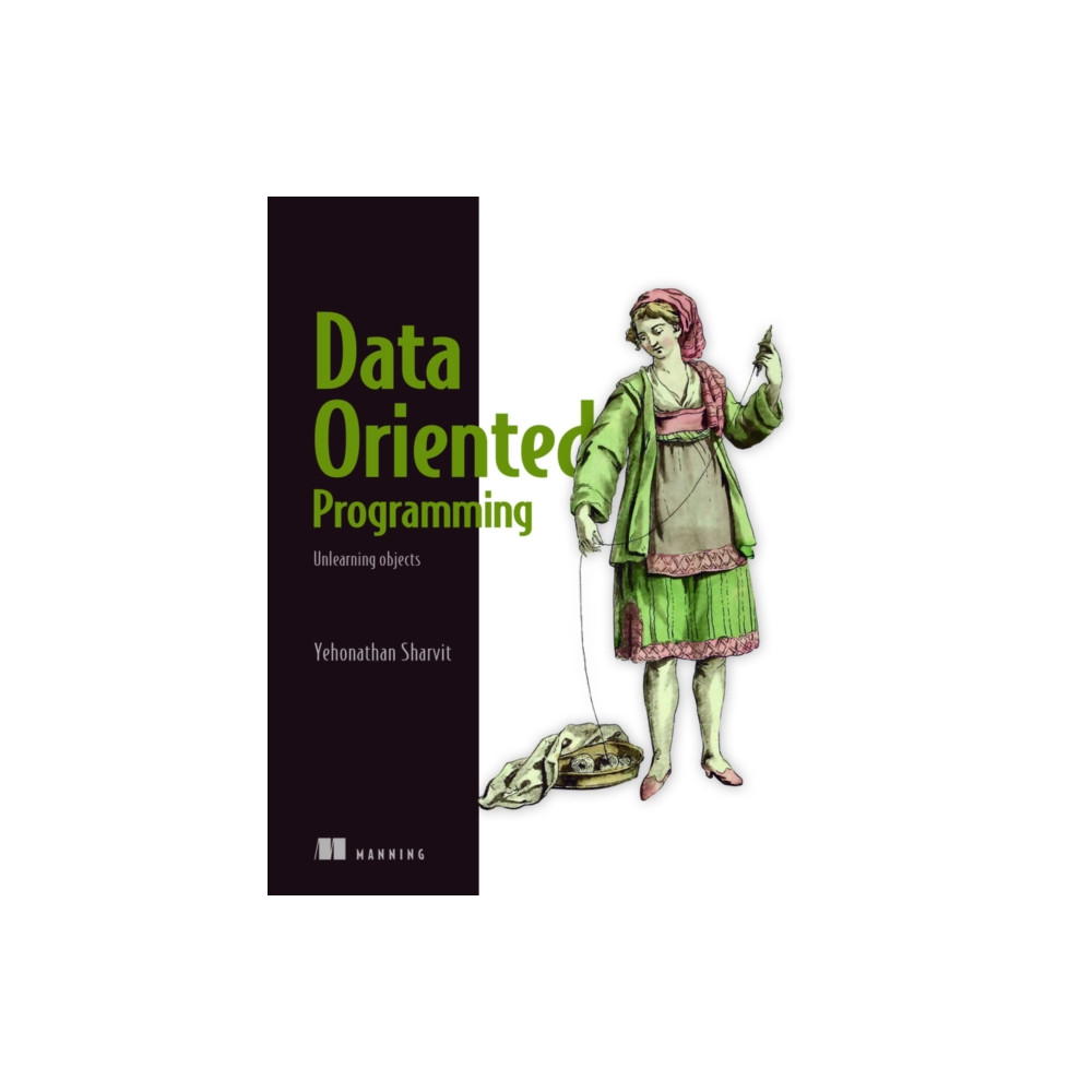 Data-Oriented Programming (häftad, english) Manning Publications