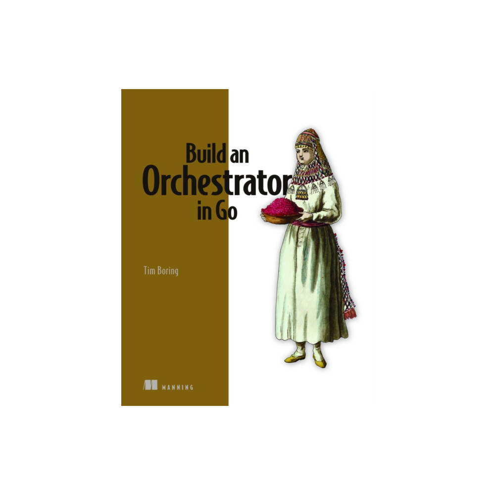 Build an Orchestrator in Go (häftad, eng)