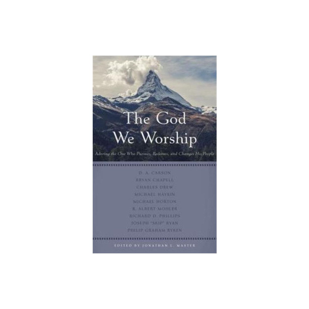 God We Worship, The (häftad, english) P & R Publishing Co (Presbyterian & Reformed)