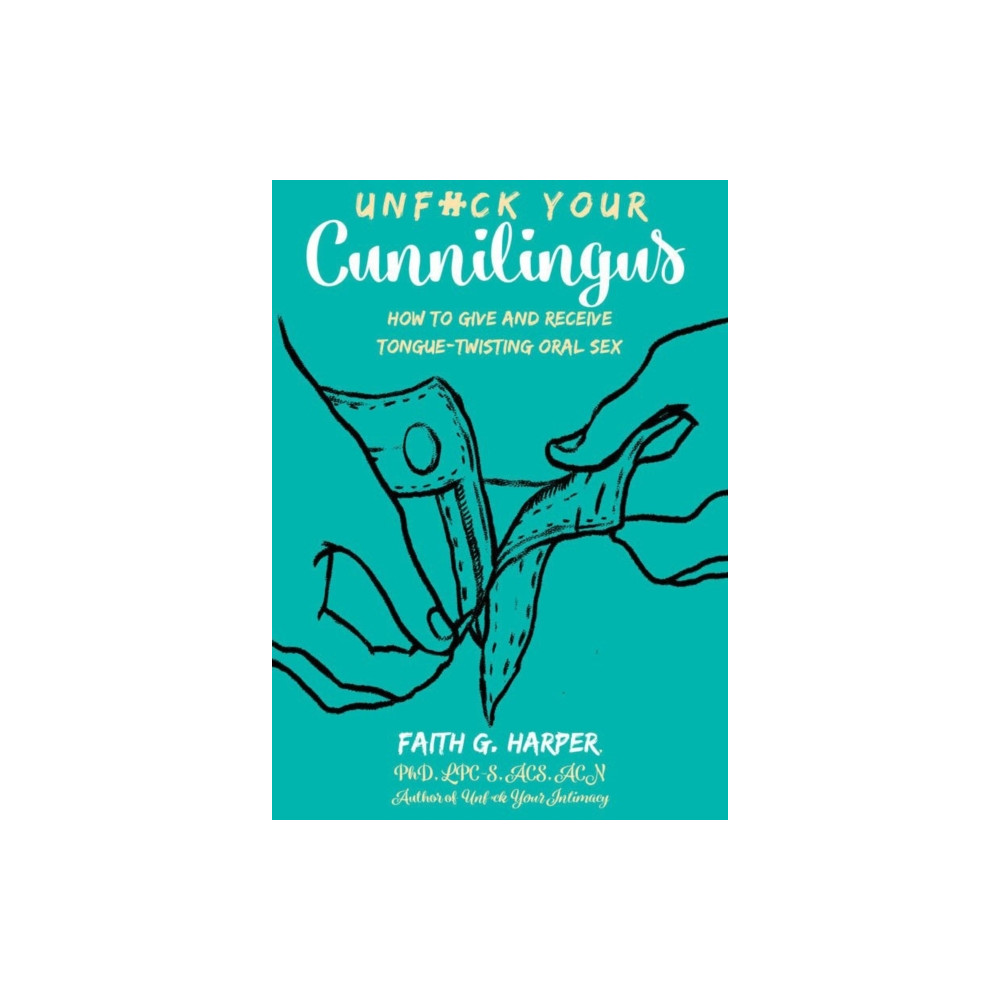 Unfuck Your Cunnilingus (häftad, english) Microcosm Publishing