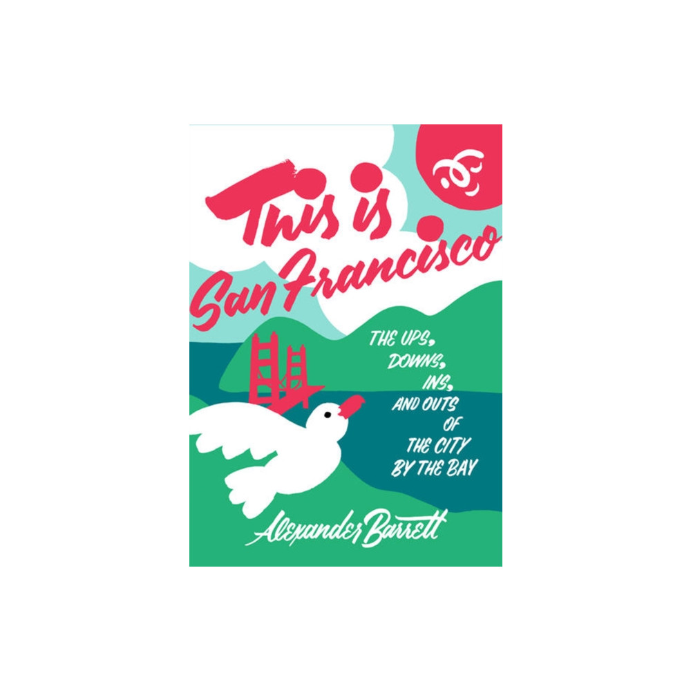 This Is San Francisco (häftad, english) Microcosm Publishing