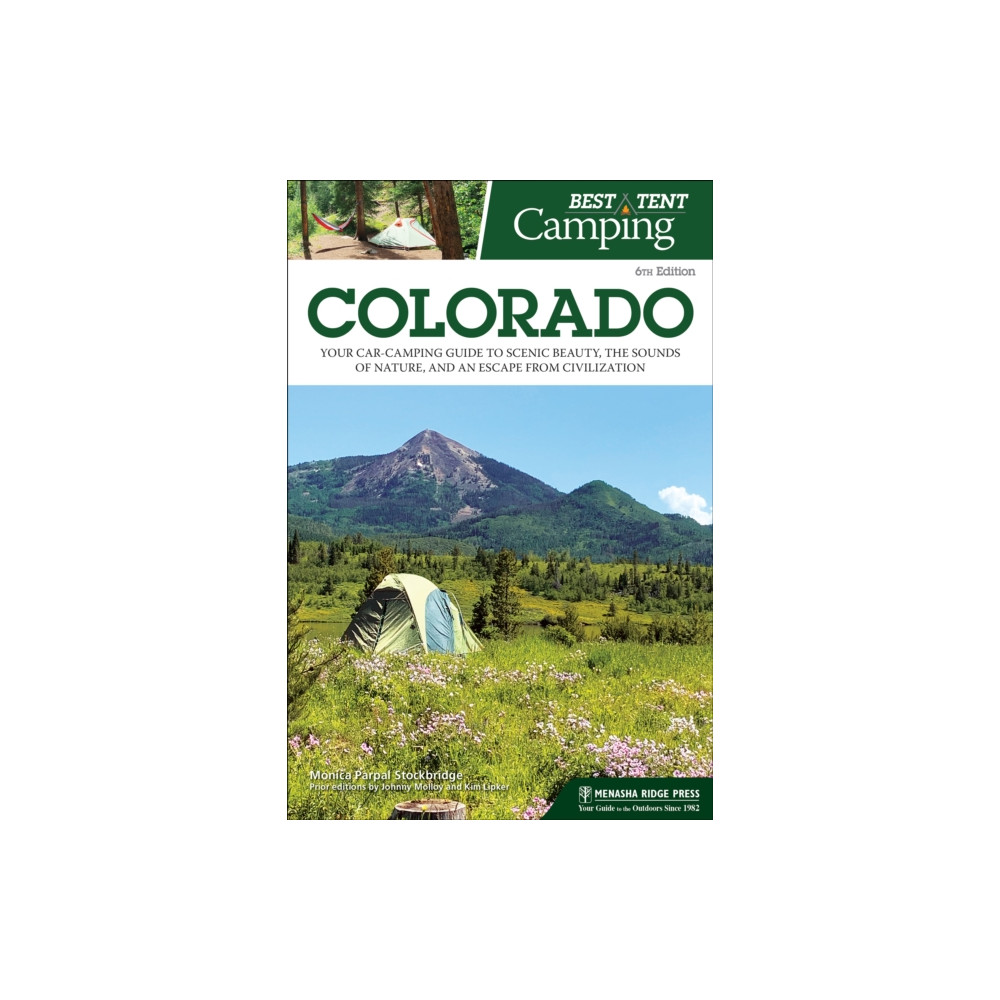 Best Tent Camping: Colorado (häftad, english) Menasha Ridge Press Inc.