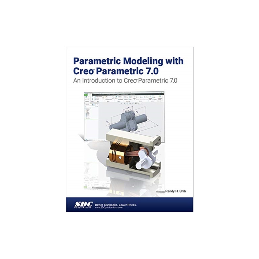 Parametric Modeling with Creo Parametric 7.0 (häftad, english) SDC Publications