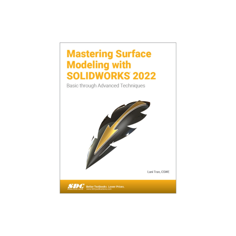 Mastering Surface Modeling with SOLIDWORKS 2022 (häftad, english) SDC Publications