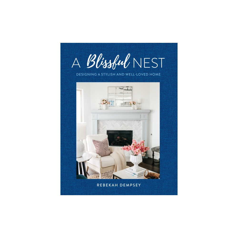 A Blissful Nest (inbunden, english) Quarto Publishing Group USA Inc