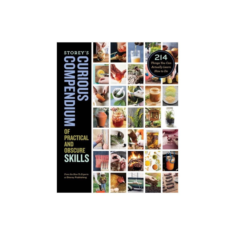Storey's Curious Compendium of Practical and Obscure Skills (inbunden, english) Workman Publishing